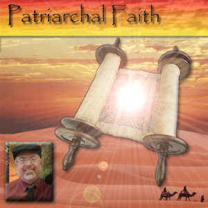 Patriarchal FaithII