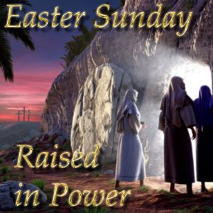 Easter_raised_in_power